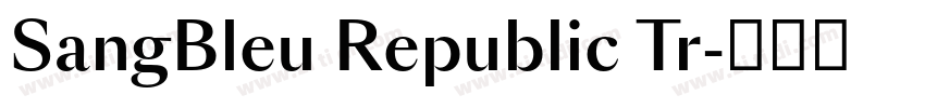 SangBleu Republic Tr字体转换
